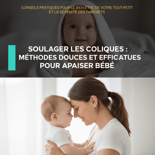 Comment soulager les coliques de votre bébé ? - mon bébé rêveur